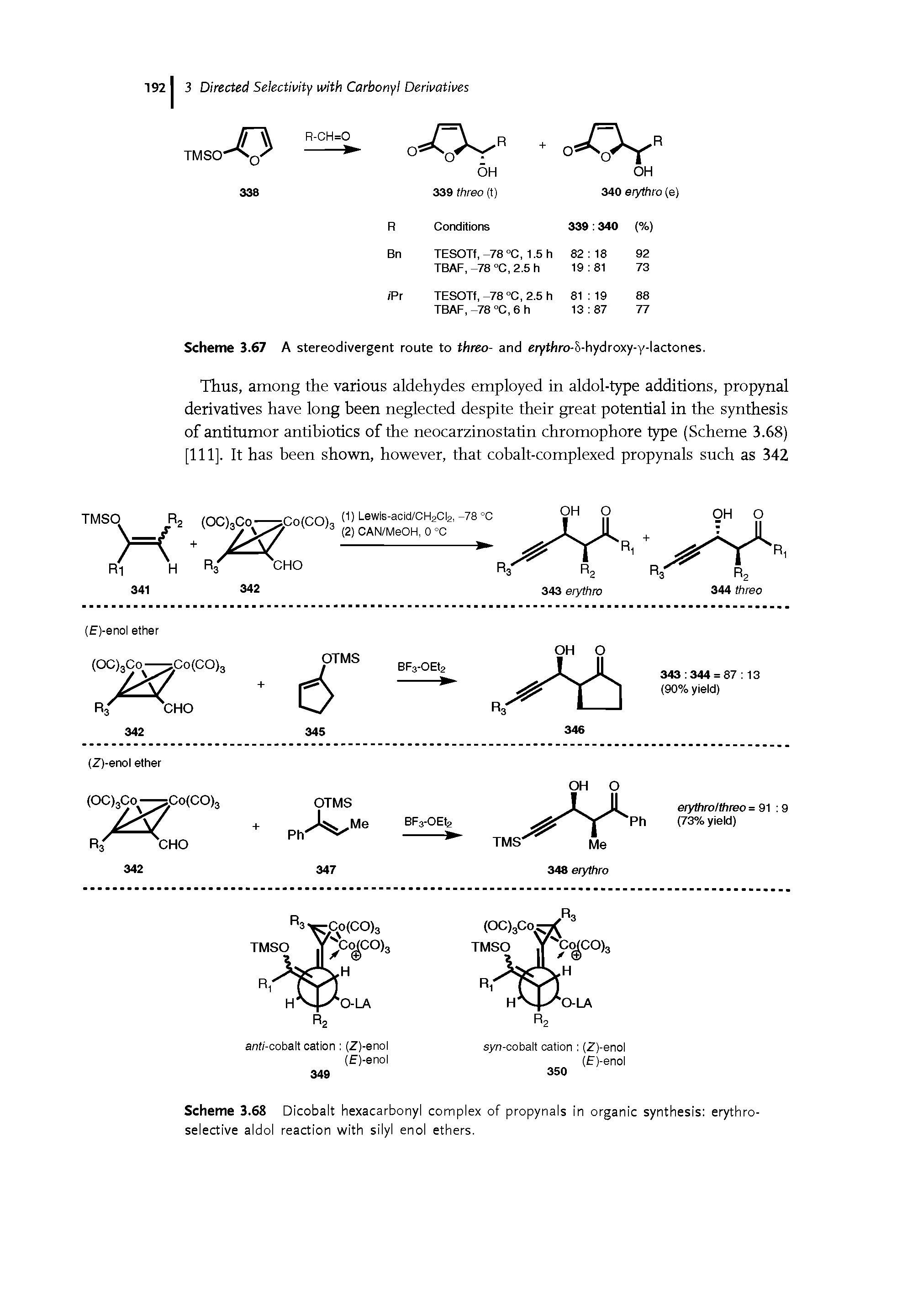 Scheme 3.68 Dicobalt hexacarbonyl complex of propynals in organic synthesis erythro-selective aldol reaction with silyl enol ethers.