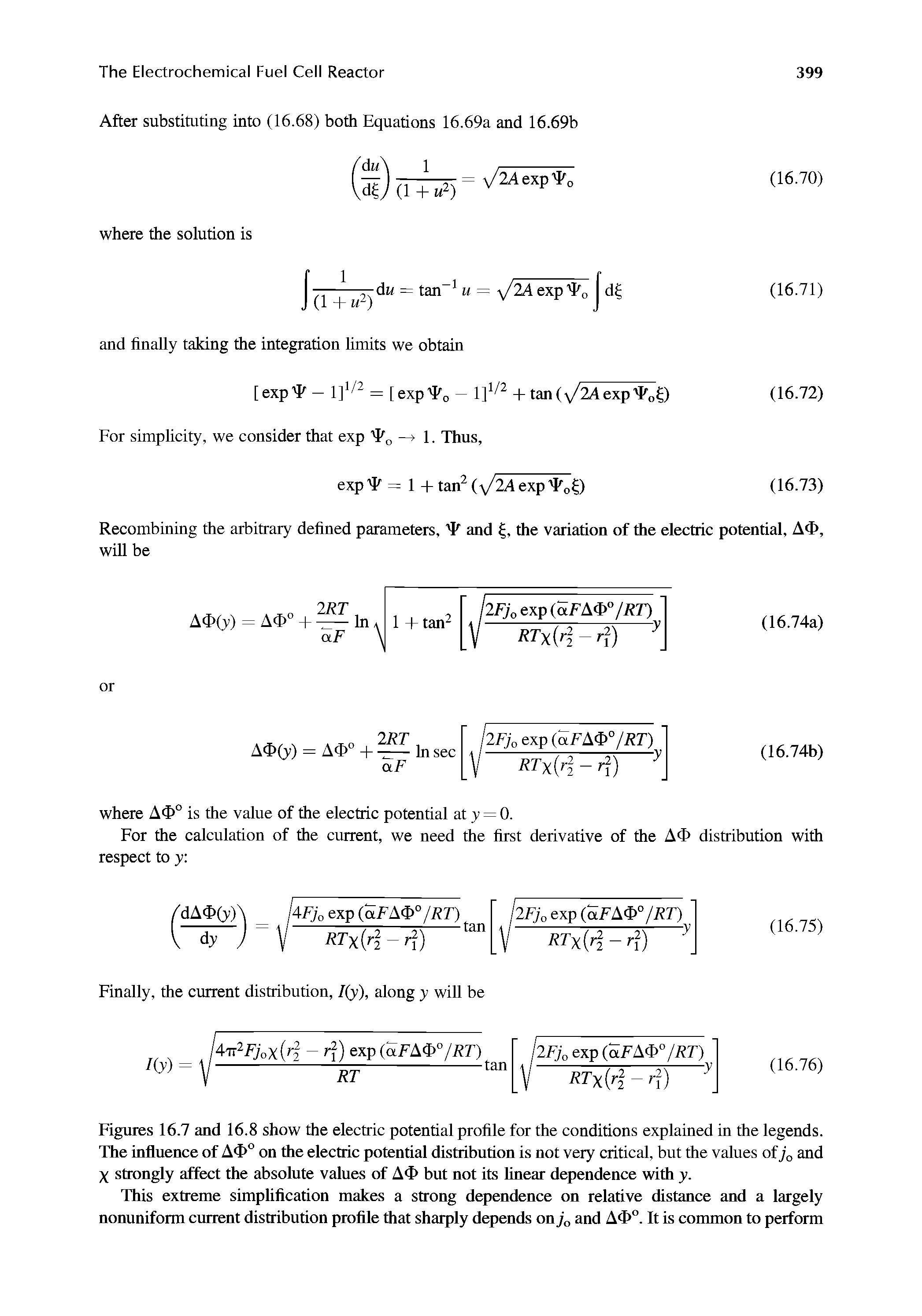 Figures 16.7 and 16.8 show the electric potential profile for the conditions explained in the legends. The influence of Ad>° on the electric potential distribution is not very critical, but the values of j0 and X strongly affect the absolute values of A< but not its linear dependence with y.