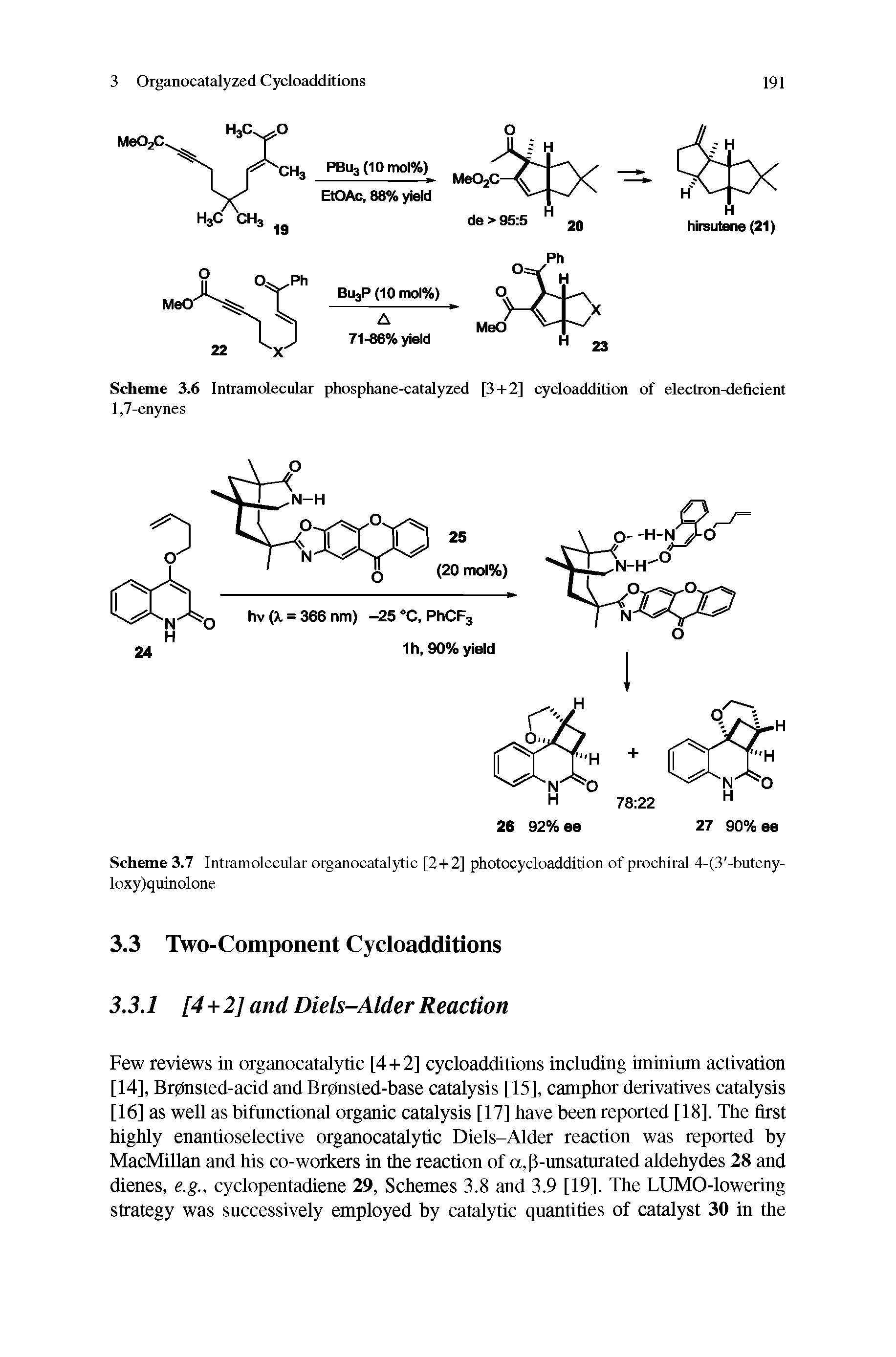 Scheme 3.6 Intramolecular phosphane-catalyzed [3 + 2] cycloaddition of electron-deficient 1,7-enynes...