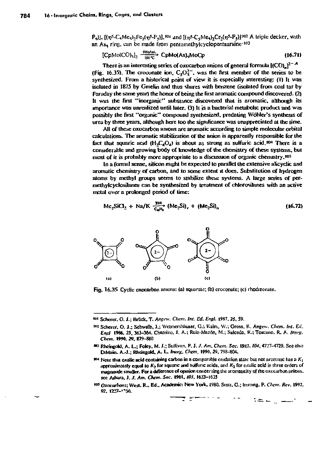 Fig. 16.35 Cyclic oxocarbon anions (a) squonttc (b) croconutc (c) rhodizonale.