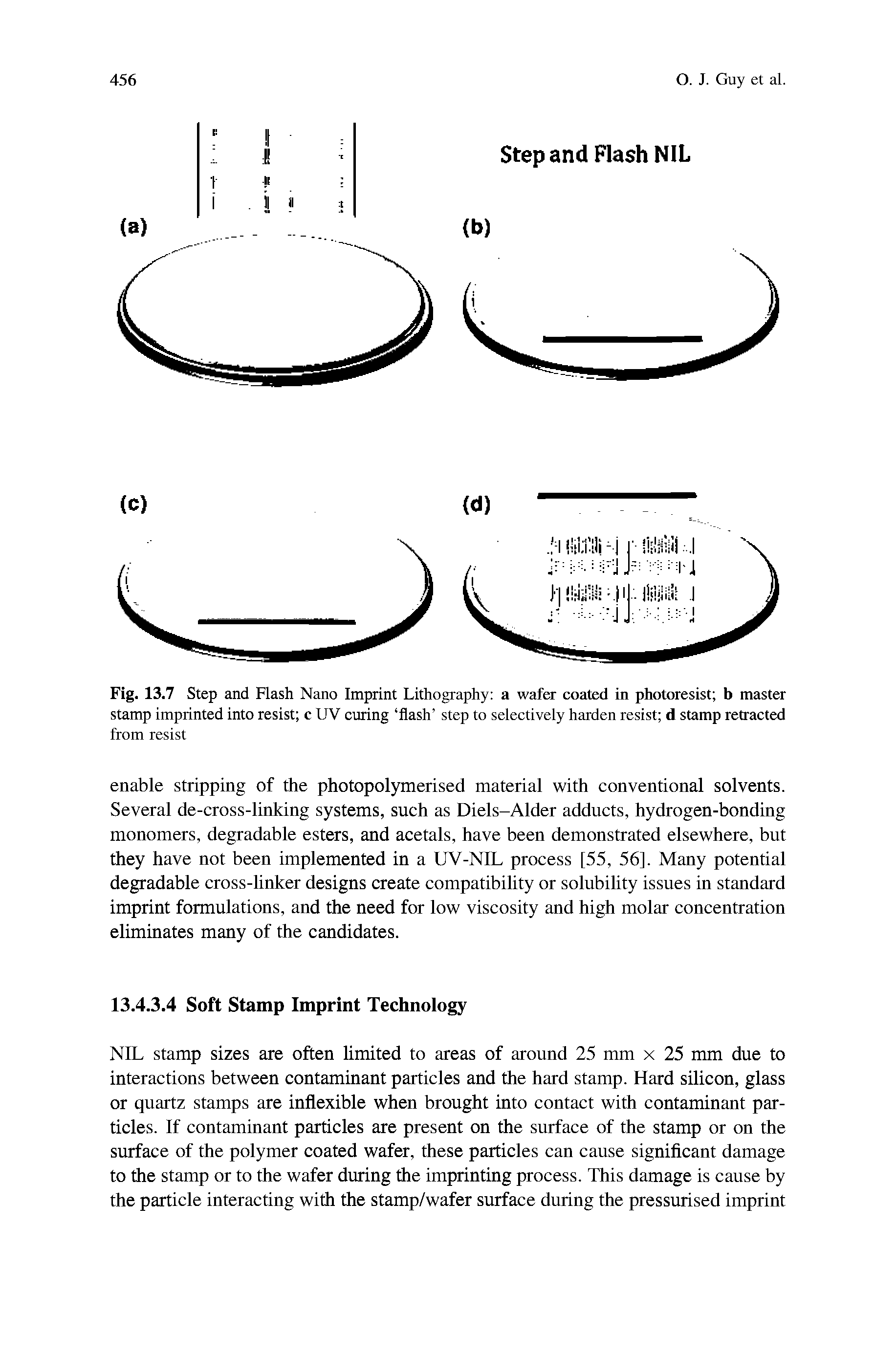 Fig. 13.7 Step and Flash Nano Imprint Lithography a wafer coated in photoresist b master stamp imprinted into resist c UV curing flash step to selectively harden resist d stamp retracted from resist...