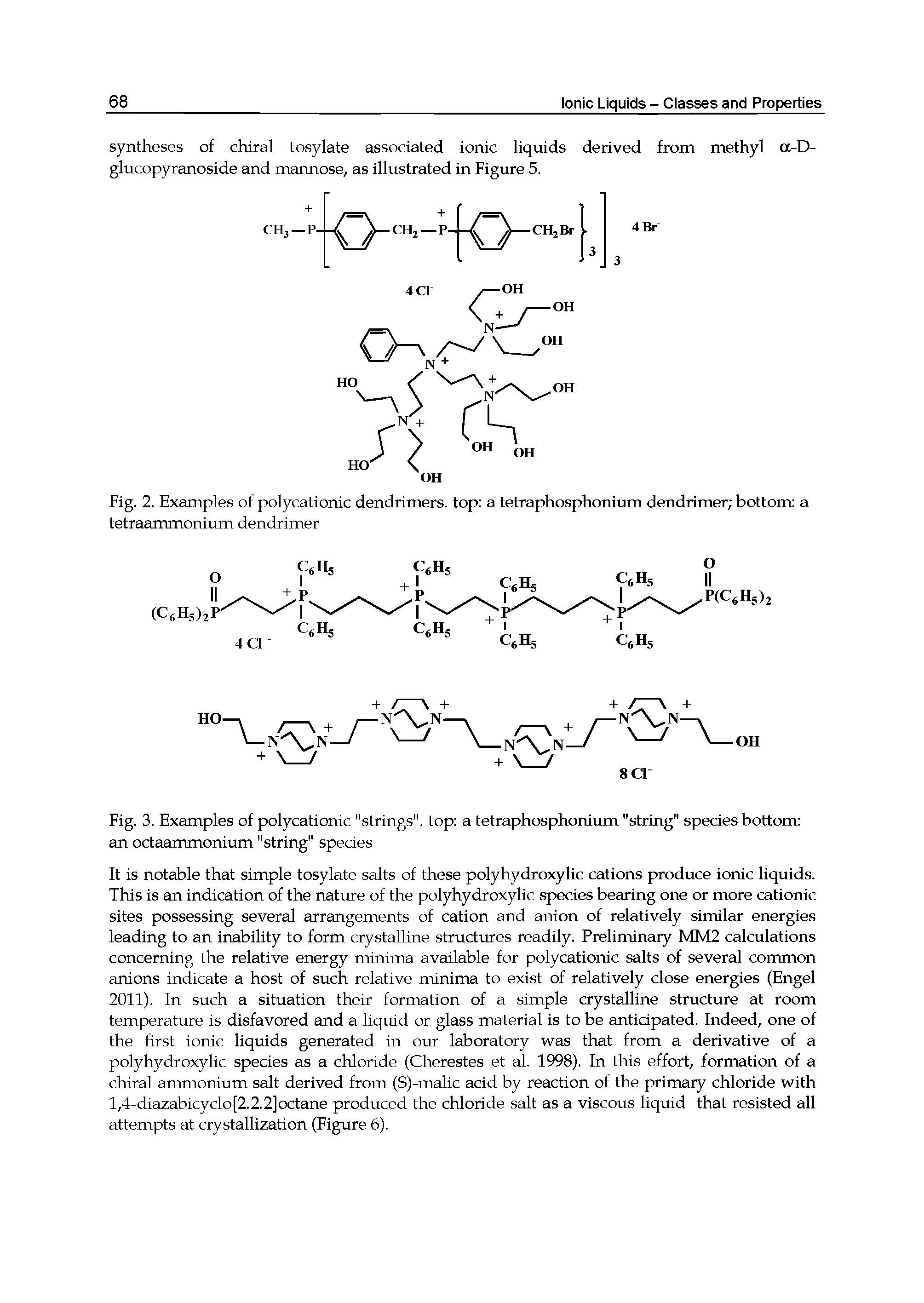Fig. 2. Examples of polycationic dendrimers. top a tetraphosphonium dendrimer bottom a tetraammonium dendrimer...