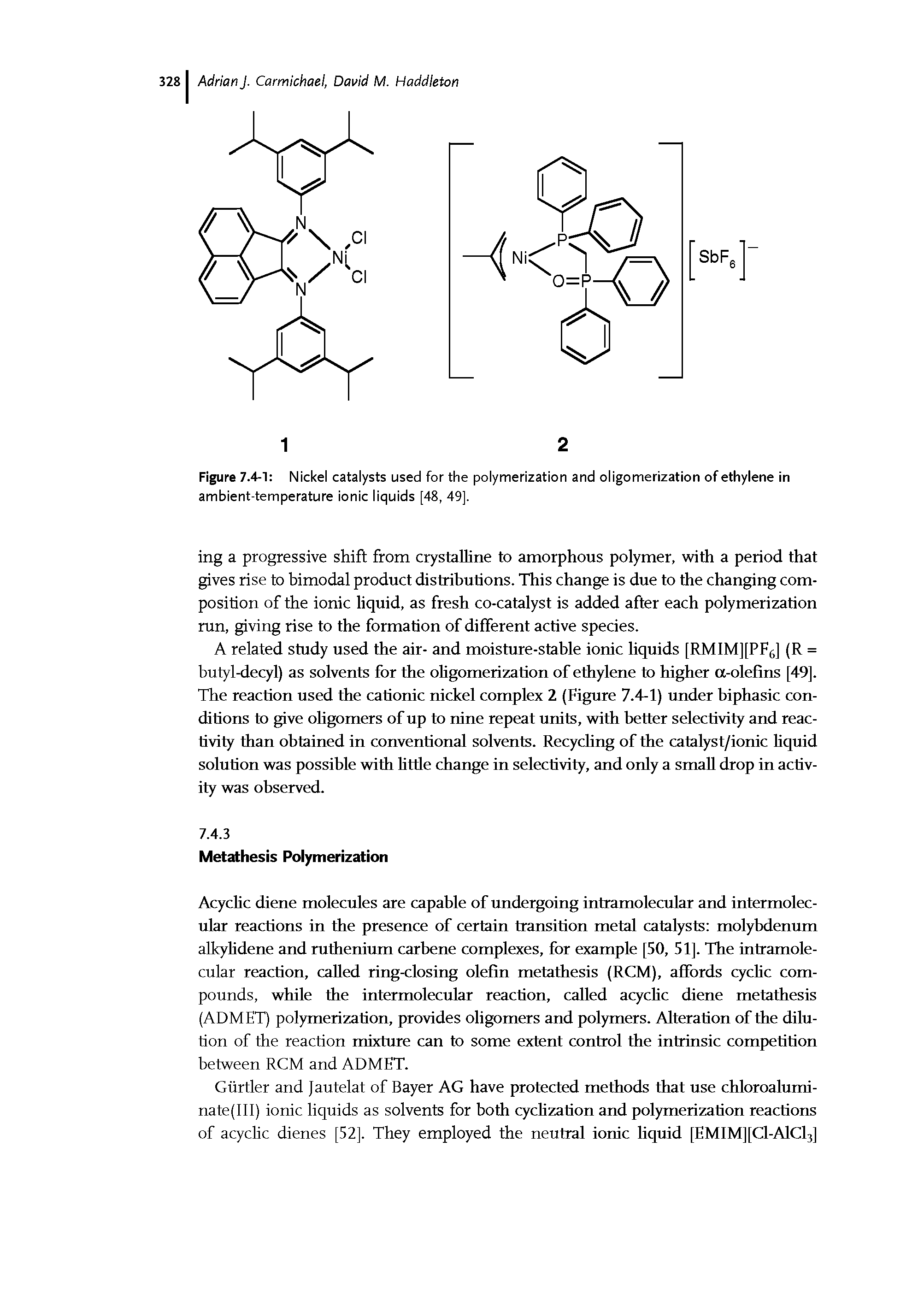Figure 7.4-1 Nickel catalysts used for the polymerization and oligomerization of ethyiene in ambient-temperature ionic liquids [48, 49].