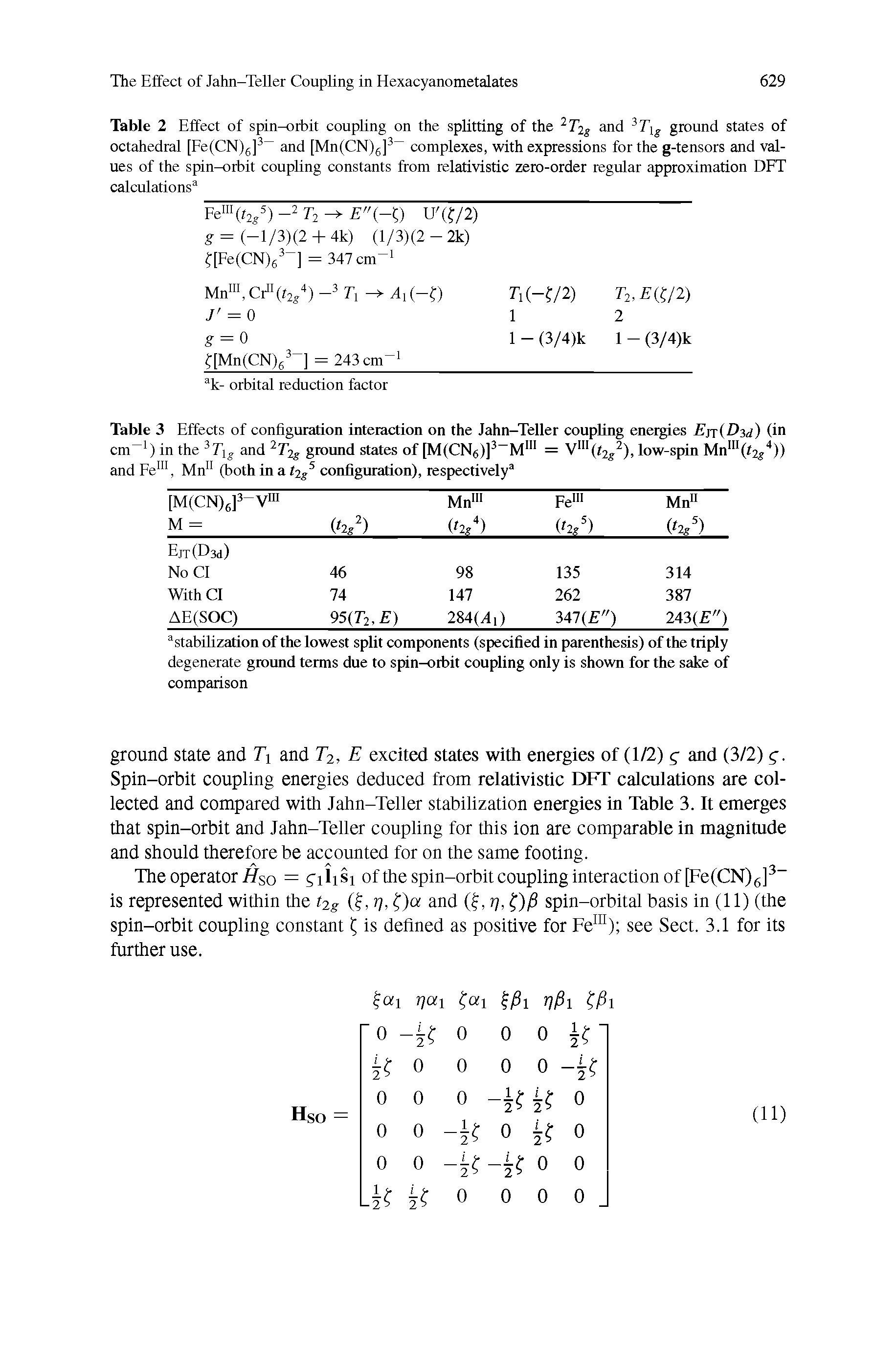 Table 2 Effect of spin-orbit coupling on the splitting of the T2g and Tig ground states of octahedral [Ee(CN)g] and [Mn(CN)g] complexes, with expressions for the g-tensors and values of the spin-orbit coupling constants from relativistic zero-order regular approximation DPT calculations ...