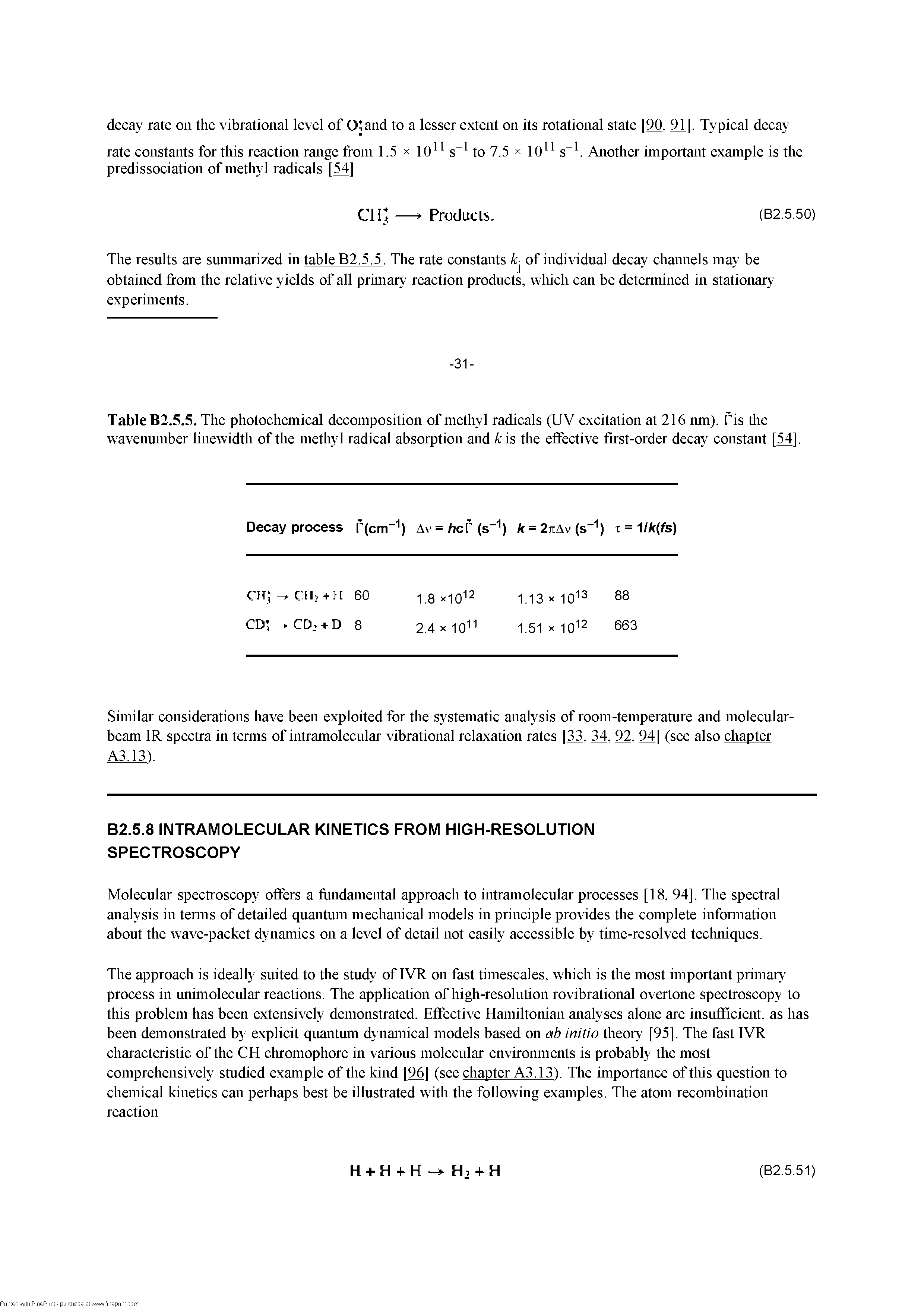 Table B2.5.5. The photochemical decomposition of methyl radicals (UV excitation at 216 nm). ris tire wavenumber linewidth of the methyl radical absorption and /ris the effective first-order decay constant [54].