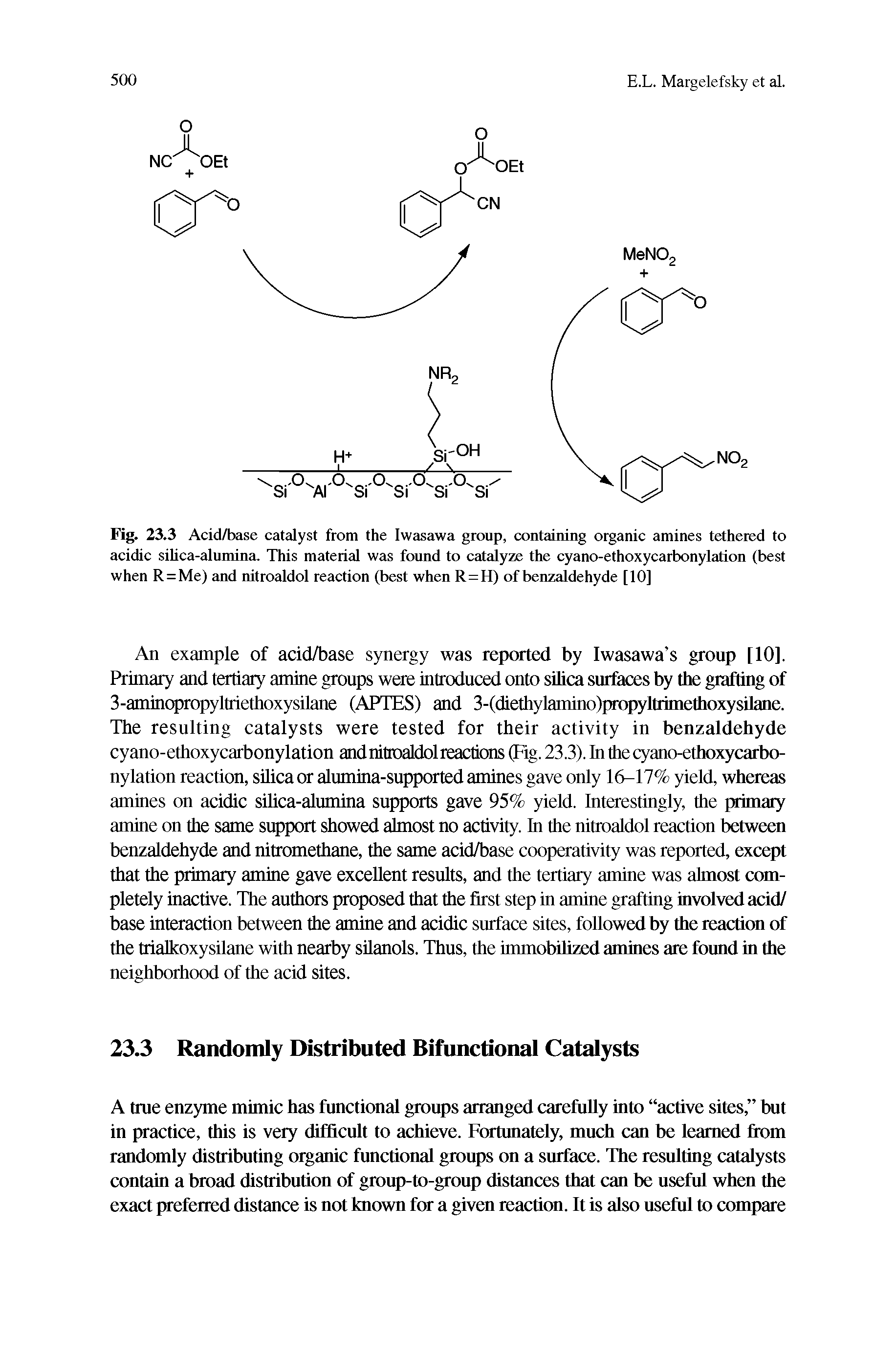 Fig. 23.3 Acid/base catalyst from the Iwasawa group, containing organic amines tethered to acidic sihca-alumina. This material was found to catalyze the cyano-ethoxycarbonylation (best when R = Me) and nitroaldol reaction (best when R=H) of benzaldehyde [10]...