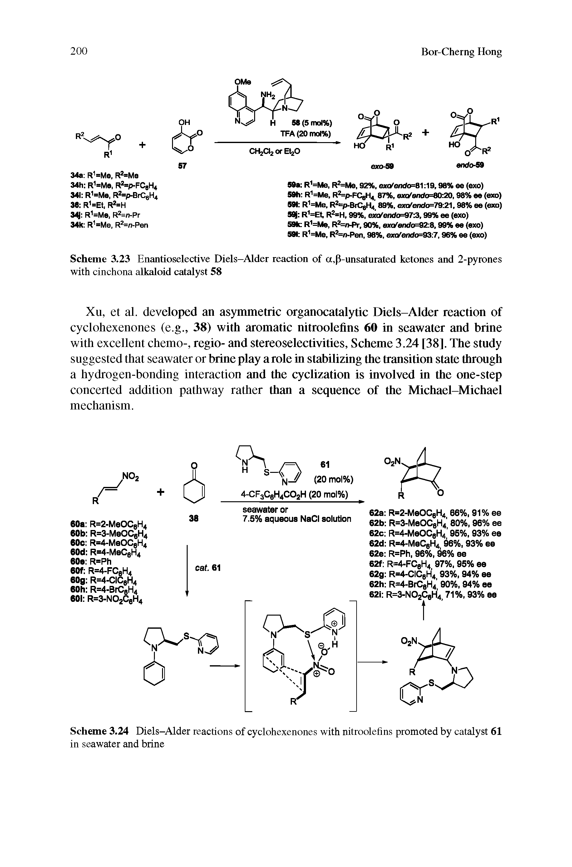 Scheme 3.23 Enantioselective Diels-Alder reaction of a,p-unsaturated ketones and 2-pyrones with cinchona alkaloid catalyst 58...