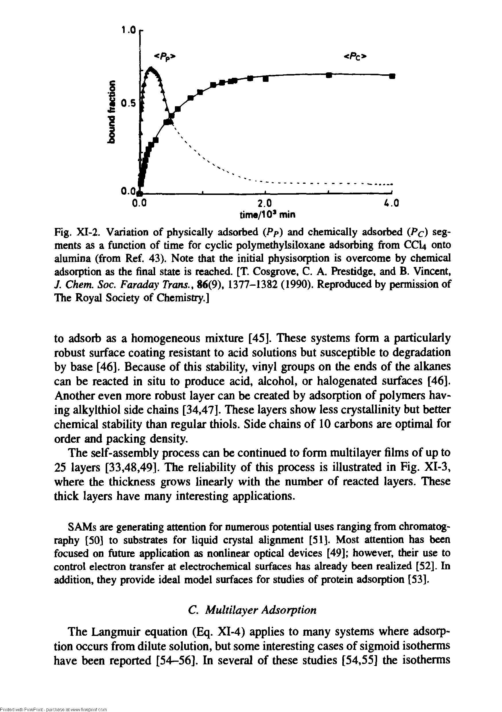 Fig. XI-2. Variation of physically adsorbed (Pp) and chemically adsorbed (Pc) segments as a function of time for cyclic polymethylsiloxane adsorbing from CCI4 onto alumina (from Ref. 43). Note that the initial physisoiption is overcome by chemical adsorption as the final state is reached. [T. Cosgrove, C. A. Prestidge, and B. Vincent, J. Chem. Soc. Faraday Trans., 86(9), 1377-1382 (1990). Reproduced by permission of The Royal Society of Chemistry.]...