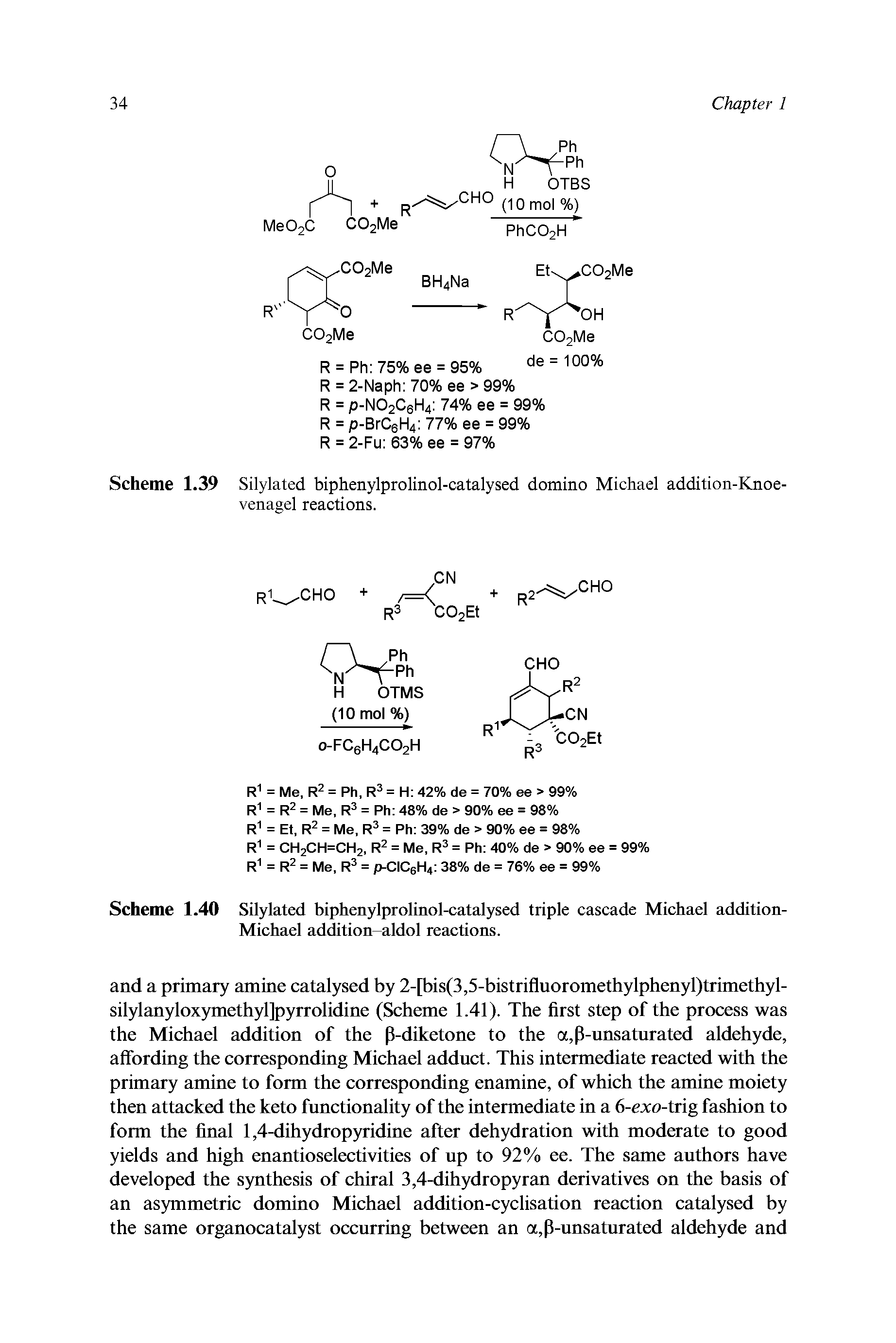 Scheme 1.40 Silylated biphenylprolinol-catalysed triple cascade Michael addition-Michael addition aldol reactions.