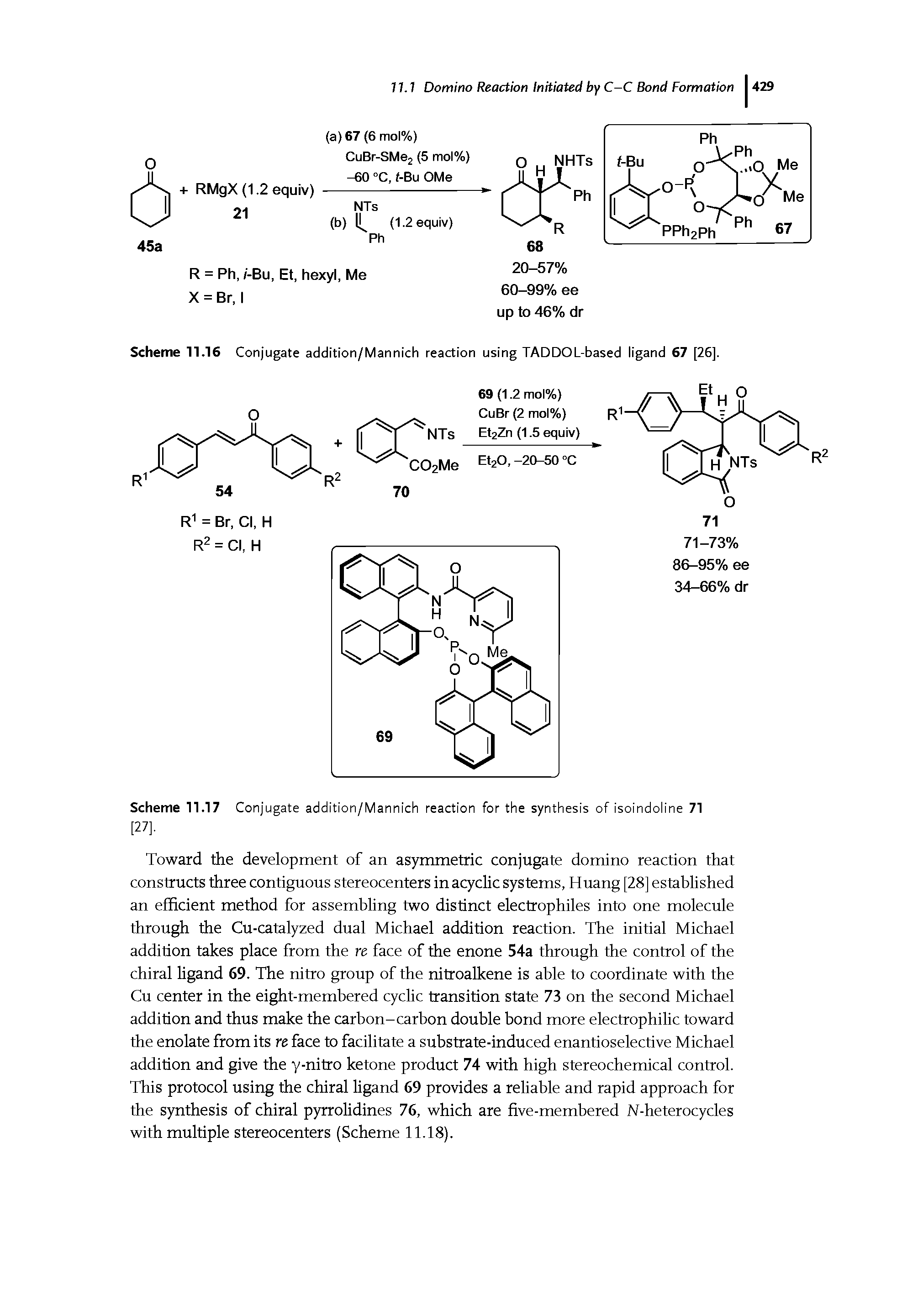 Scheme 11.16 Conjugate addition/Mannich reaction using TADDOL-based ligand 67 [26].