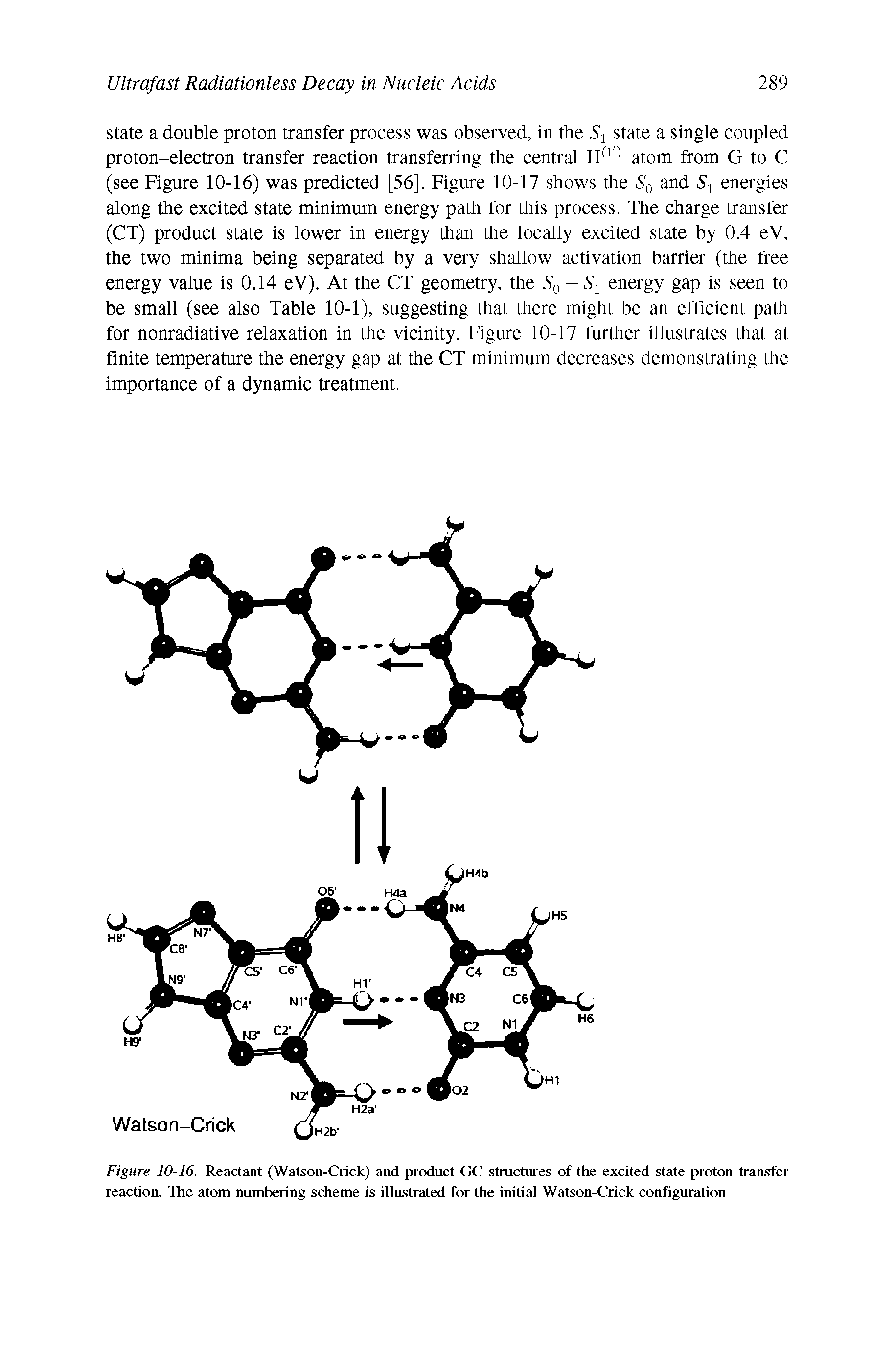 Figure 10-16. Reactant (Watson-Crick) and product GC structures of the excited state proton transfer reaction. The atom numbering scheme is illustrated for the initial Watson-Crick configuration...