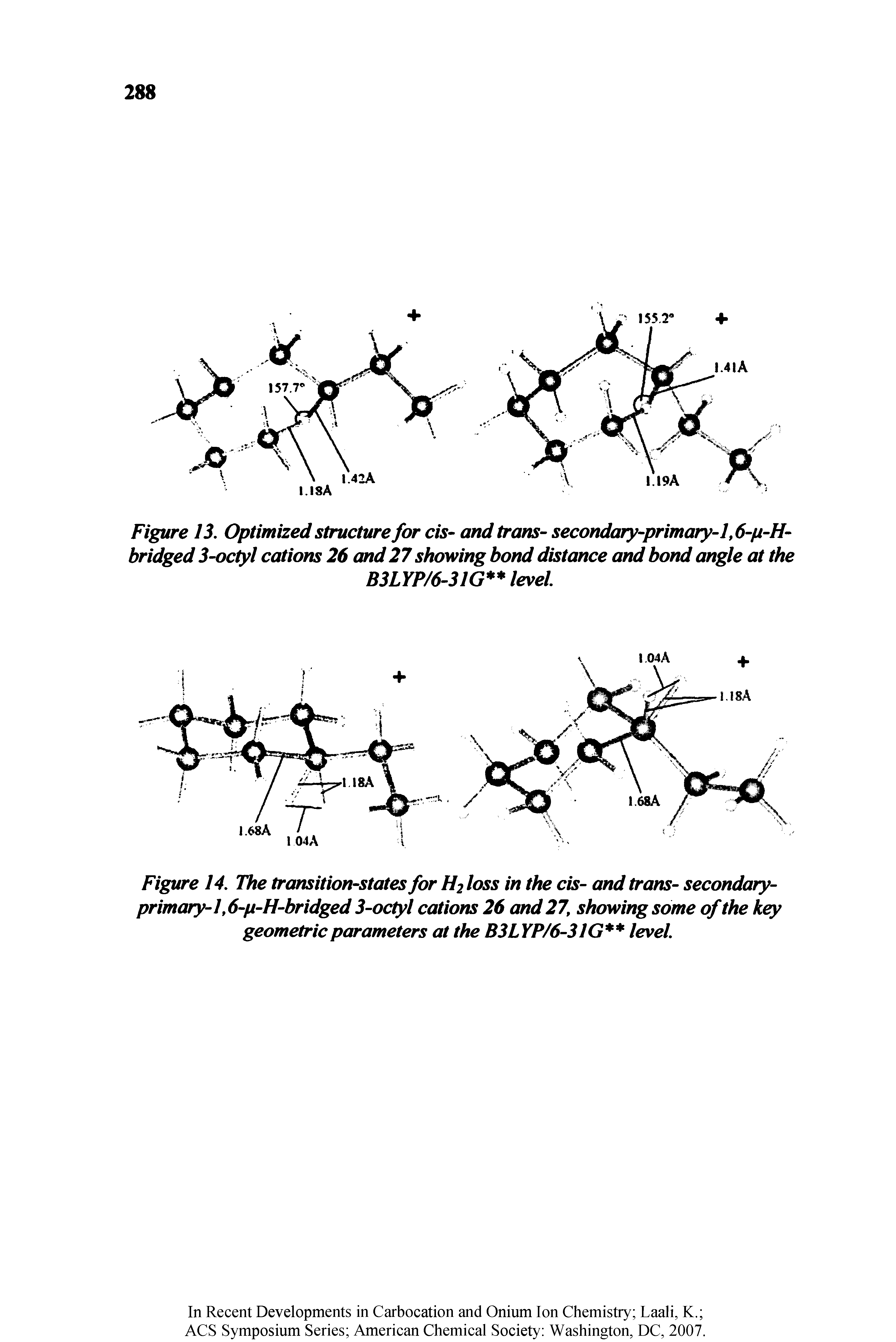 Figure 14. The transition-states for H2 loss in the cis- and trans- secondaryprimary-1, 6-p-H-bridged 3-octyl cations 26 and 27 showing some of the key geometric parameters at the B3LYP/6-31G level.