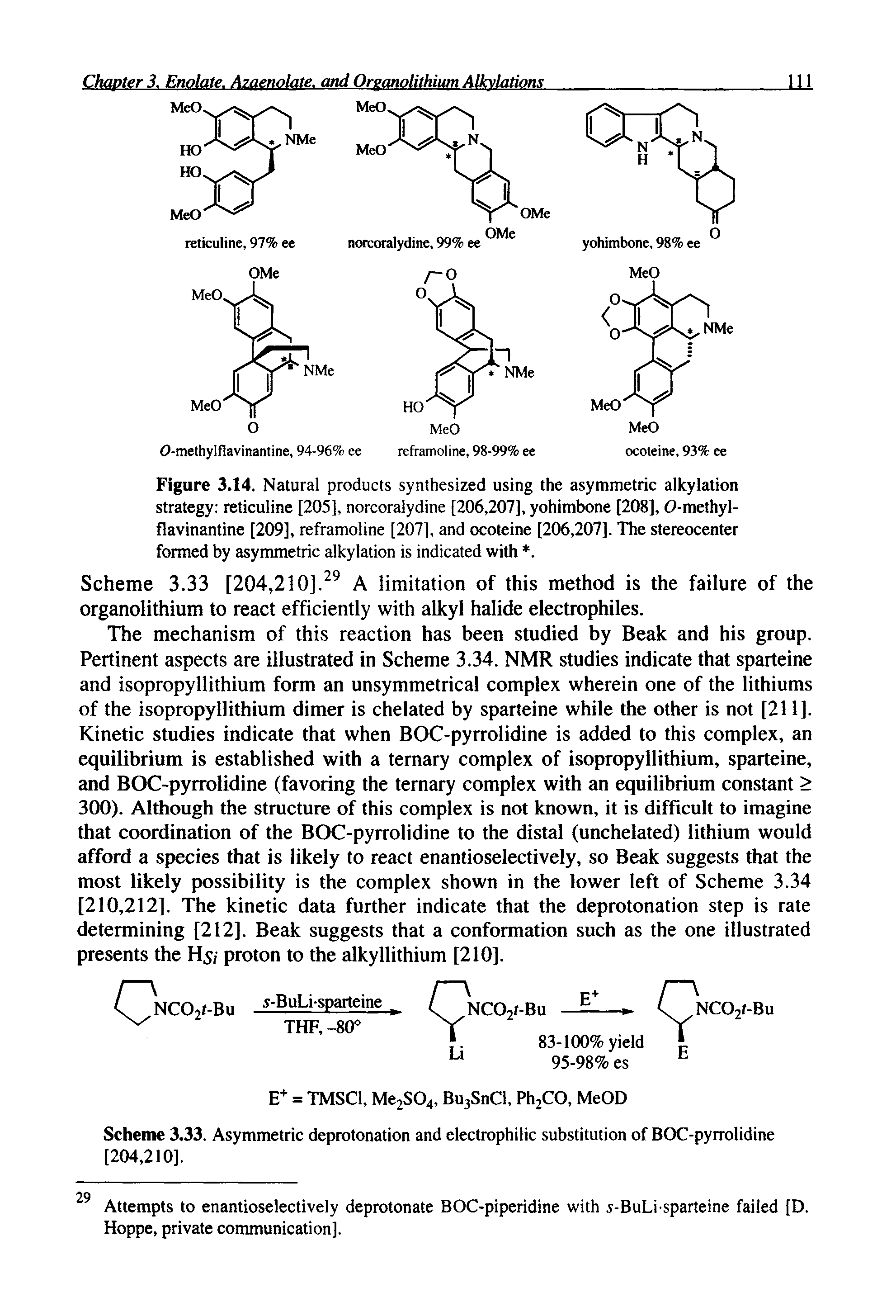 Scheme 3.33 [204,210]. A limitation of this method is the failure of the organolithium to react efficiently with alkyl halide electrophiles.