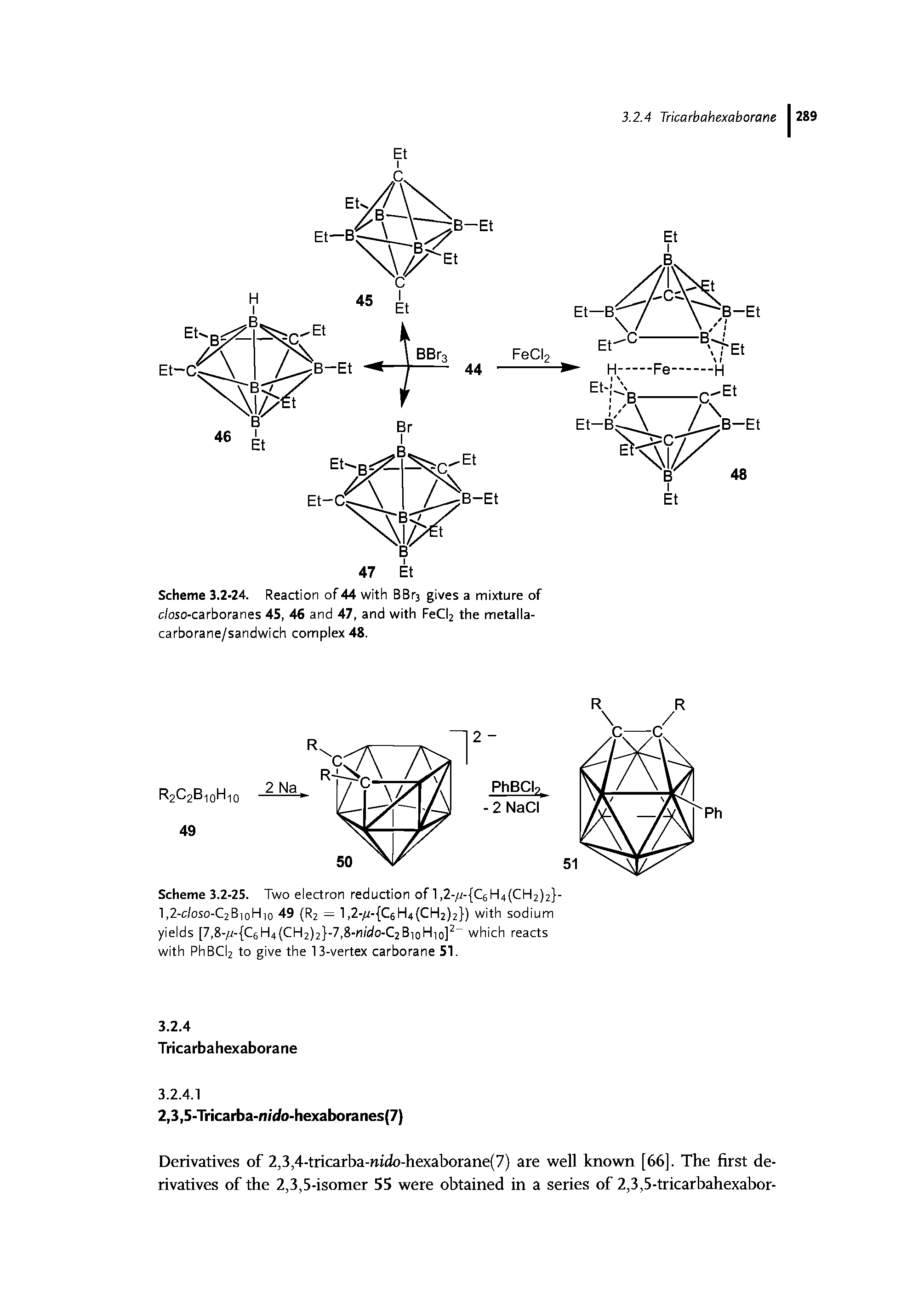 Scheme 3.2-24. Reaction of 44 with BBr3 gives a mixture of closo-carboranes 45, 46 and 47, and with FeCI2 the metalla-carborane/sandwich complex 48.