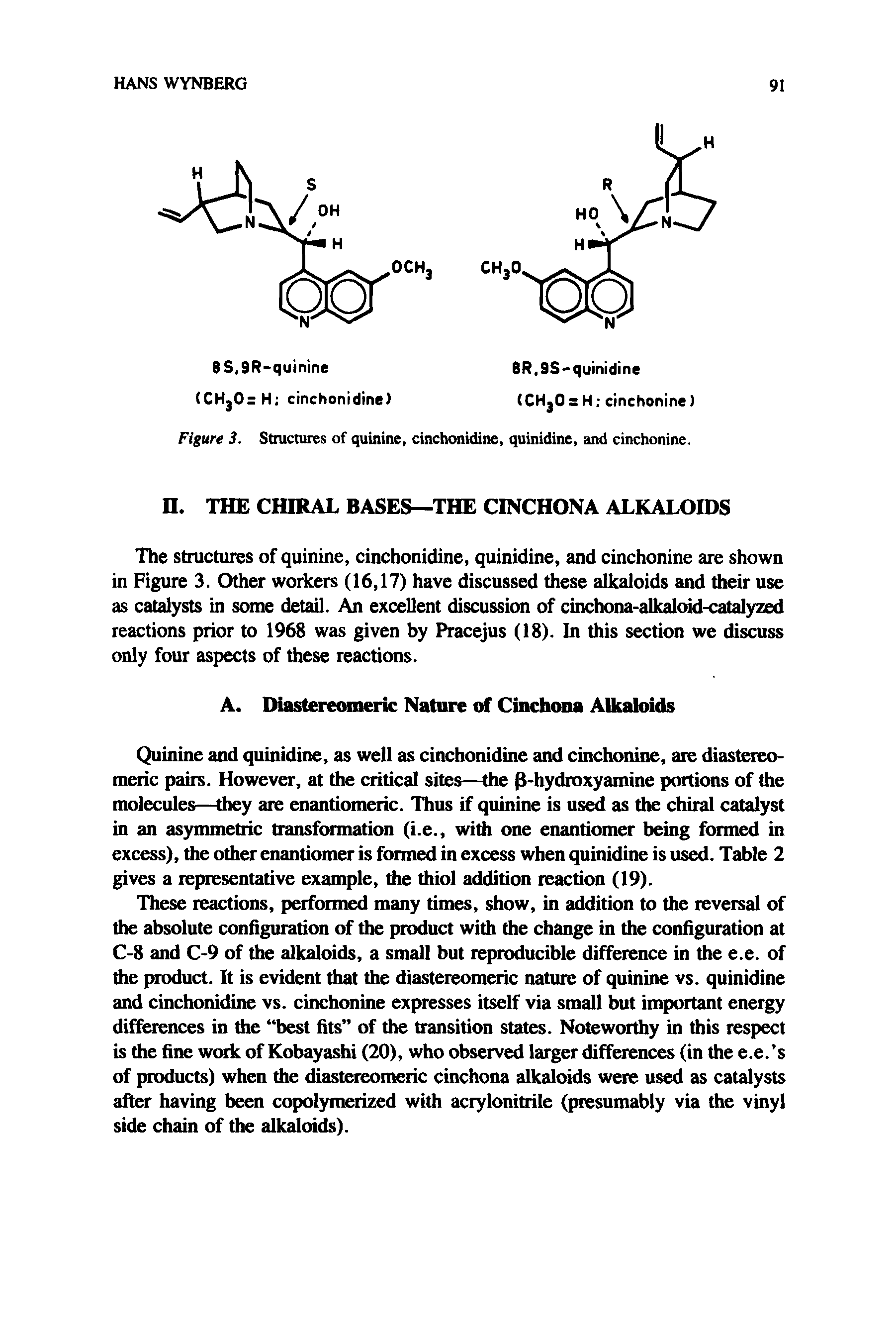 Figure 3. Structures of quinine, cinchonidine, quinidine, and cinchonine.