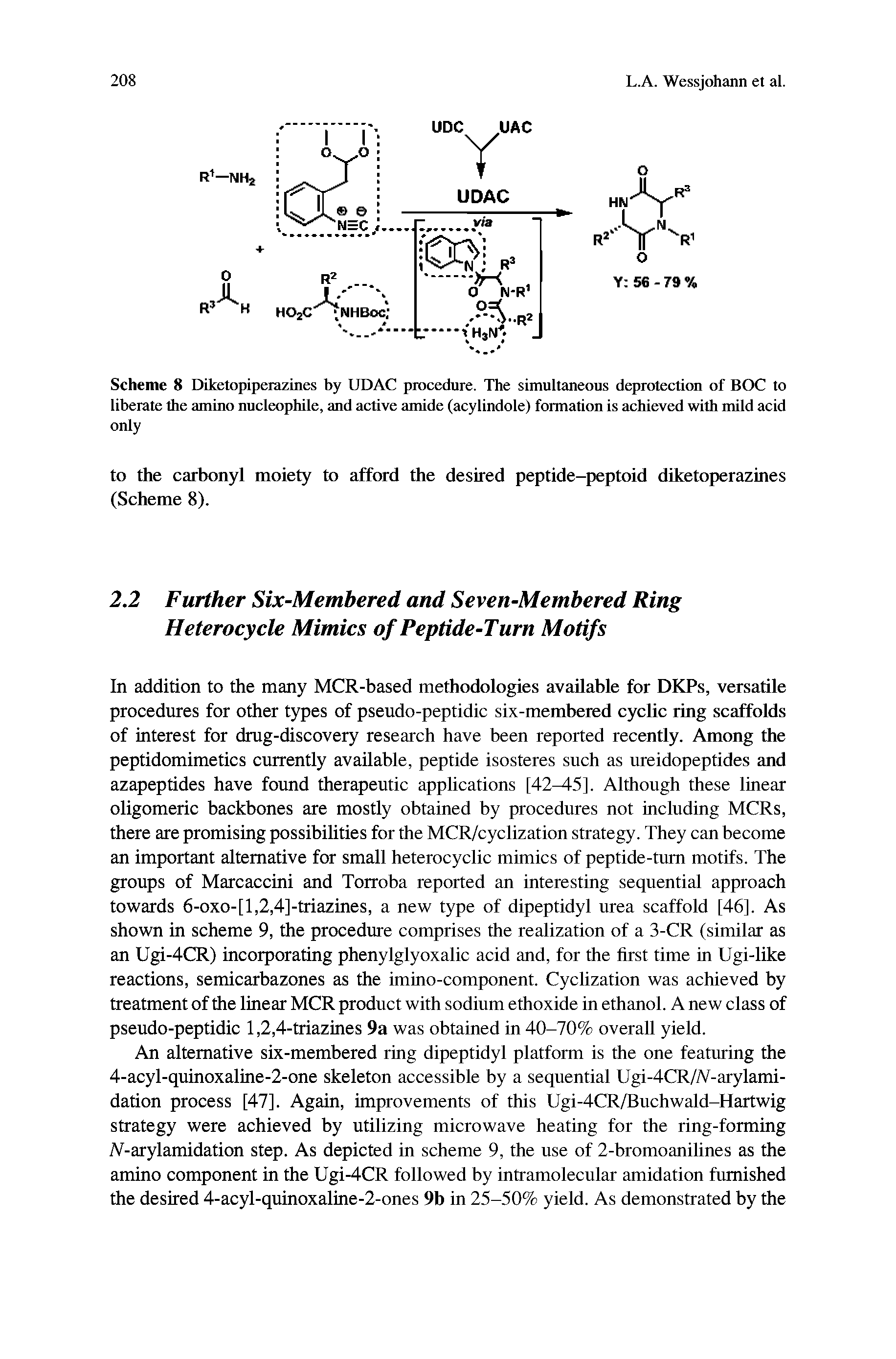 Scheme 8 Diketopiperazines by UDAC procedure. The simultaneous deprotection of BOC to liberate the amino nucleophile, and active amide (acylindole) formation is achieved with mild acid only...