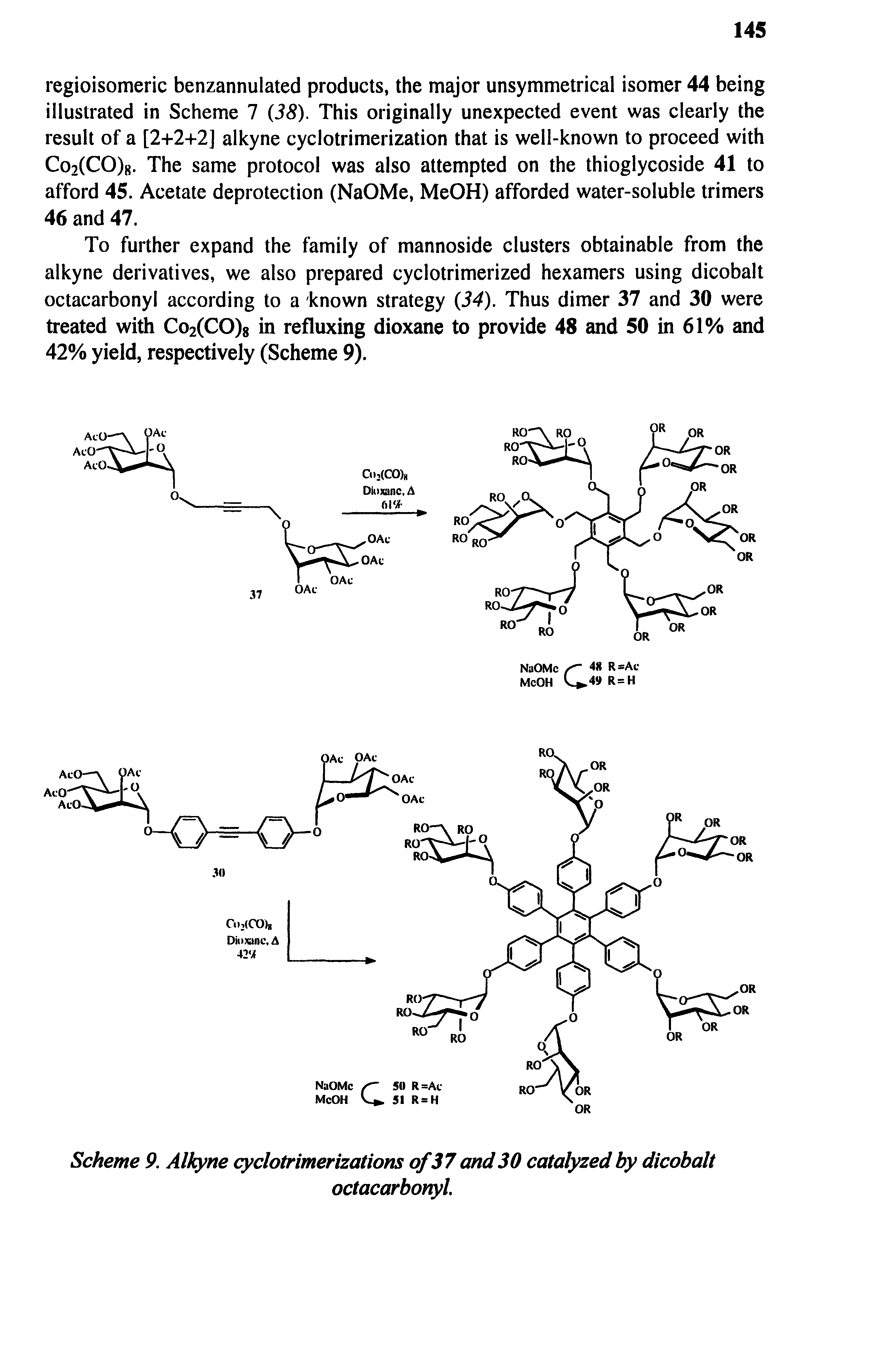 Scheme 9. Alkyne cyclotrimerizations of 37 and30 catalyzed by dicobalt...